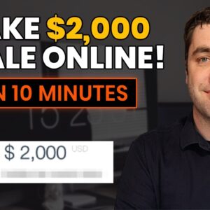 How To Make $2,000 A SALE & Make Money Online For Beginners! (Step by Step)