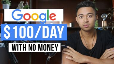 How To Make Money Online With Google For Free (In 2022)