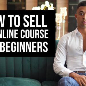 How To Sell An Online Course In 2023 (For Beginners)