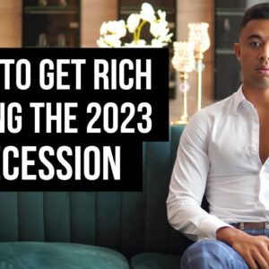 Millionaire EXPLAINS: How to Get Rich from the 2023 Recession