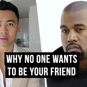 Why No One Wants To Be Your Friend