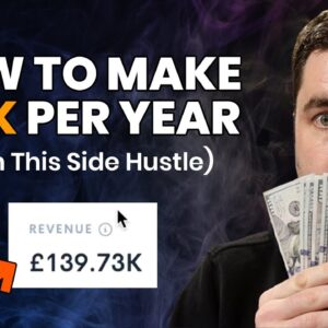 The Easy Side Hustle That Makes $100k+ Per Year Online! (Make Money Online)