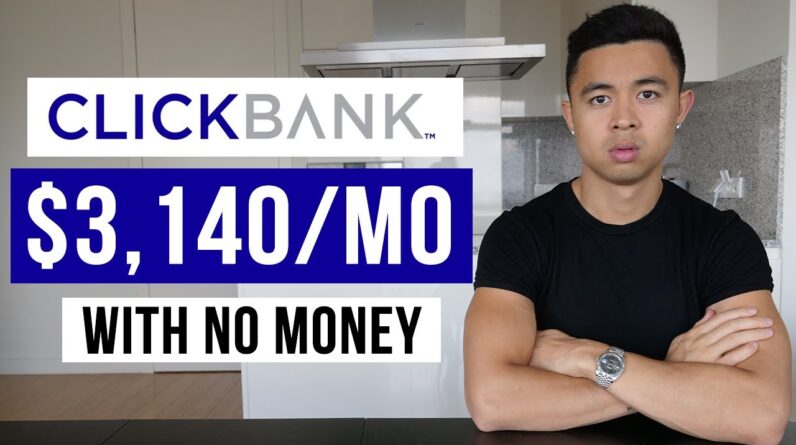 How To Make Money With ClickBank With No Money (In 2023)